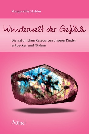 Wunderwelt der Gefühle von Claes,  Anouk, Stalder-Fischer,  Margarethe