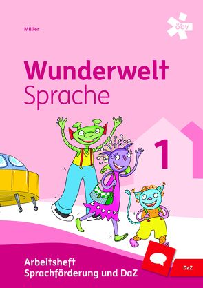 Wunderwelt Sprache 1 von Henickl,  Karin, Judtmann,  Michaela, Schatz,  Friederike