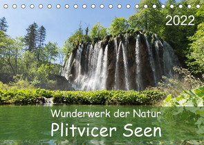 Wunderwerk der Natur: Plitvicer Seen (Tischkalender 2022 DIN A5 quer) von Hauschild,  Andre