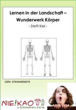 Wunderwerk Körper von Kiel,  Steffi