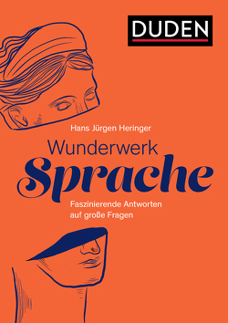 Wunderwerk Sprache von Heringer,  Hans-Jürgen