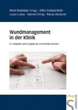 Wundmanagement in der Klinik von Beckurts,  Tobias, Bostelaar,  René, Eming,  Sabine, Lunau,  Laura, Schaperdoth,  Ellen