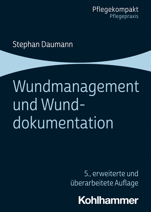 Wundmanagement und Wunddokumentation von Daumann,  Stephan