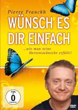 Wünsch es Dir einfach von Franckh,  Pierre