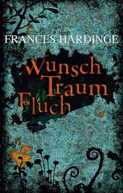 Wunsch Traum Fluch von Ernst,  Alexandra, Hardinge,  Frances