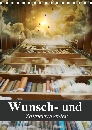 Wunsch- und Zauberkalender (Tischkalender 2021 DIN A5 hoch) von Stanzer,  Elisabeth