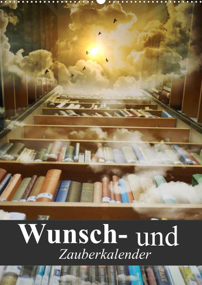 Wunsch- und Zauberkalender (Wandkalender 2022 DIN A2 hoch) von Stanzer,  Elisabeth