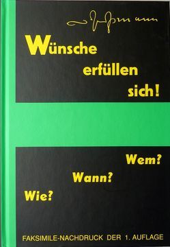 Wünsche erfüllen sich! von Dr. Großmann,  Gustav