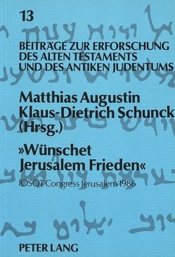 «Wünschet Jerusalem Frieden» von Augustin,  Matthias, Schunck,  Klaus-Dietrich