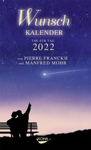 Wunschkalender 2022 von Franckh,  Pierre, Mohr,  Manfred