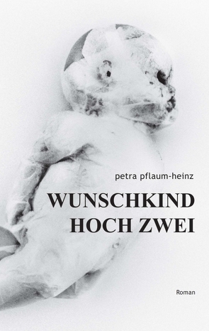 Wunschkind Hoch Zwei von Köschinger,  Marc, Pflaum-Heinz,  Petra