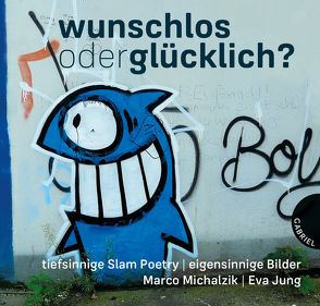 Wunschlos oder glücklich? von Jung,  Eva, Michalzik,  Marco