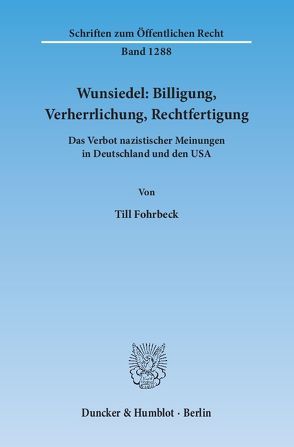 Wunsiedel: Billigung, Verherrlichung, Rechtfertigung. von Fohrbeck,  Till