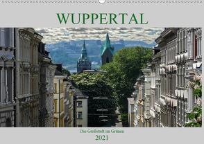 Wuppertal – Die Großstadt im Grünen (Wandkalender 2021 DIN A2 quer) von Robert,  Boris