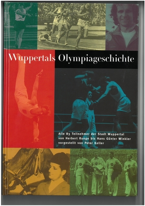 Wuppertals Olympiageschichte von Keller,  Peter, Winkler,  Hans G