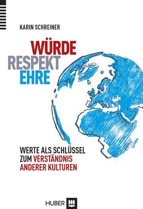 Würde – Respekt – Ehre von Schreiner,  Karin