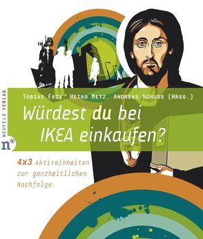 Würdest du bei IKEA einkaufen? von Faix,  Tobias, Metz,  Heiko, Schuss,  Andreas