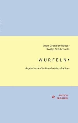 WÜRFELN. von Groepler-Roeser,  Ingo, Kosmonaut,  Karol, Schibrowski,  Kostja