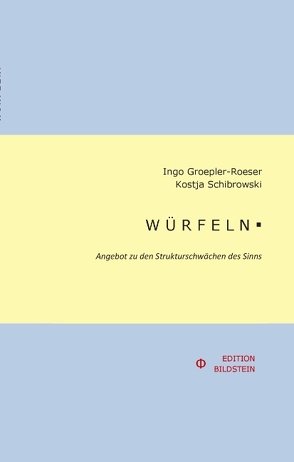 WÜRFELN. von Groepler-Roeser,  Ingo, Kosmonaut,  Karol, Schibrowski,  Kostja