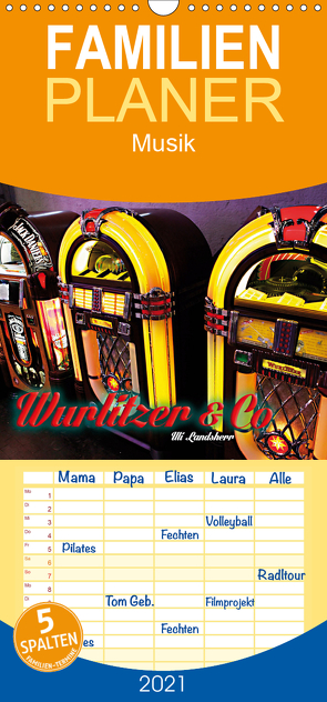 Wurlitzer und Co. – Familienplaner hoch (Wandkalender 2021 , 21 cm x 45 cm, hoch) von Landherr,  Uli