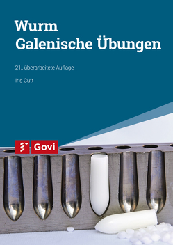 Wurm: Galenische Übungen von Cutt,  Iris, Wurm,  Gisela