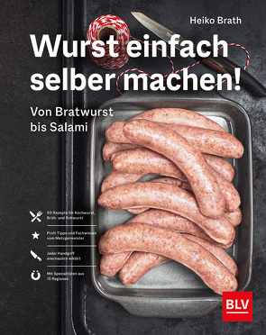 Wurst einfach selber machen! von Brath,  Heiko