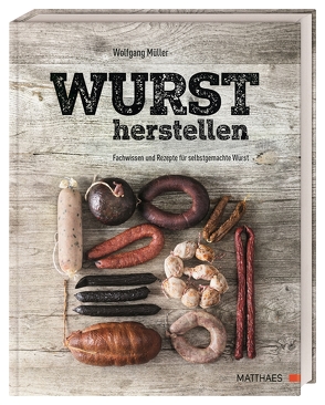 Wurst herstellen von Mueller,  Wolfgang