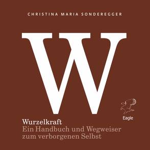 Wurzelkraft von Sonderegger,  Bertram, Sonderegger,  Christina Maria