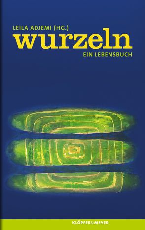 Wurzeln von Adjemi,  Leila, Faix,  Werner