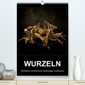 WURZELN Christliche und heidnische Gedenktage und Bräuche (Premium, hochwertiger DIN A2 Wandkalender 2023, Kunstdruck in Hochglanz) von fru.ch