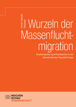 Wurzeln der Massenfluchtmigration von Ndjimbi-Tshiende,  Olivier