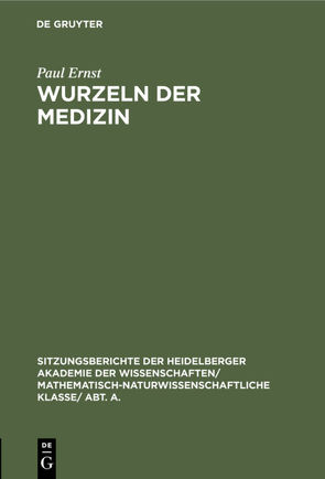 Wurzeln der Medizin von Ernst,  Paul