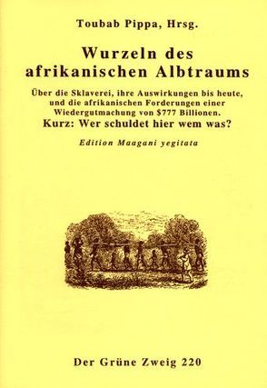 Wurzeln des afrikanischen Albtraums von Pippa,  Toubab