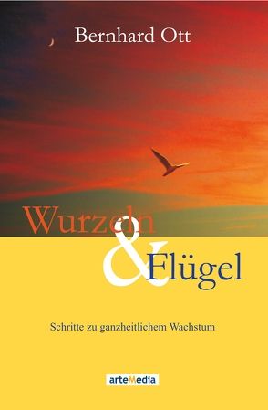 Wurzeln & Flügel von Ott,  Bernhard