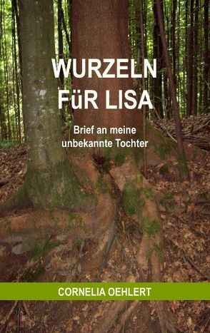 Wurzeln für Lisa von Oehlert,  Cornelia