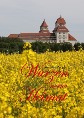 Wurzen – Meine Heimat von Cooper,  Alexondra, Hill,  Alex