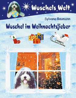 Wuschel im Weihnachtsfieber von Baumann,  Sylvana