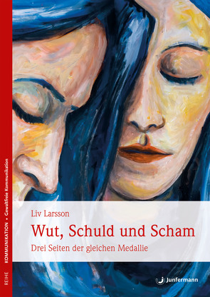 Wut, Schuld & Scham von Henke,  Judith Momo, Larsson,  Liv