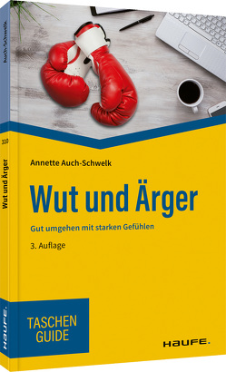 Wut und Ärger von Auch-Schwelk,  Annette