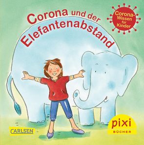 WWS Pixi 2513: Corona und der Elefantenabstand von Lohmann,  Eva, Tust,  Dorothea