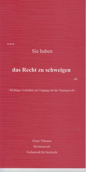 www.Sie haben das Recht zu schweigen.de von Tillmann,  Elmar