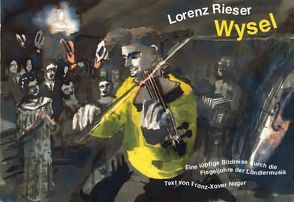 Wysel von Nager,  Franx-Xaver, Ryser,  Lorenz