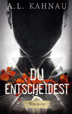 X – Du entscheidest von Kahnau,  A.L.