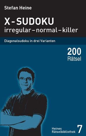 X-Sudoku – irregular – normal – killer von Heine,  Stefan