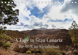 X Tage Gran Canaria – Die Welt im Kleinformat (Tischkalender 2023 DIN A5 quer) von Inxtagenumdiewelt