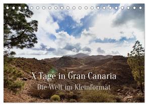 X Tage Gran Canaria – Die Welt im Kleinformat (Tischkalender 2024 DIN A5 quer), CALVENDO Monatskalender von Inxtagenumdiewelt,  Inxtagenumdiewelt