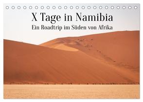 X Tage in Namibia – Ein Roadtrip im Süden von Afrika (Tischkalender 2024 DIN A5 quer), CALVENDO Monatskalender von Inxtagenumdiewelt,  Inxtagenumdiewelt