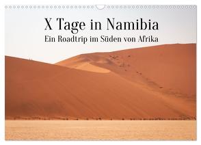 X Tage in Namibia – Ein Roadtrip im Süden von Afrika (Wandkalender 2024 DIN A3 quer), CALVENDO Monatskalender von Inxtagenumdiewelt,  Inxtagenumdiewelt