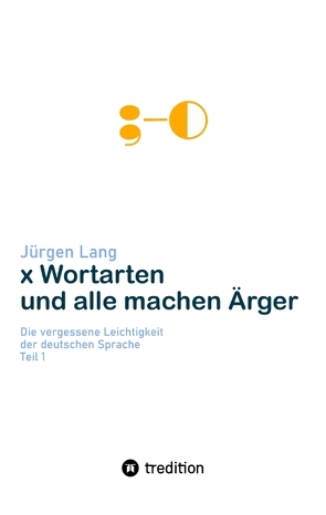 x Wortarten und alle machen Ärger von Lang,  Jürgen