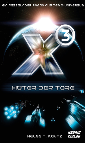 X3: Hüter der Tore von Kautz,  Helge T.